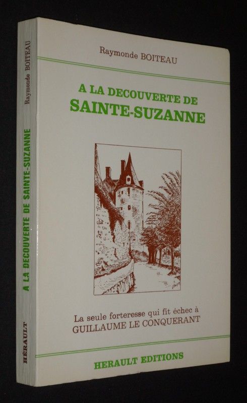 A la découverte de Sainte-Suzanne, la seule forteresse qui fit échec à Guillaume le Conquérant