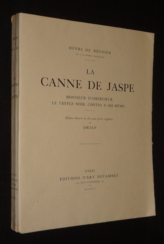 La Canne de jaspe. Monsieur d'Amercoeur. Le Trèfle noir. Contes à soi-même