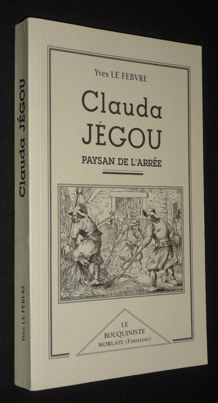 Claude Jégou, paysan de l'Arrée
