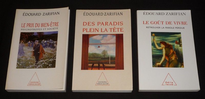 Lot de 3 ouvrages d'Edouard Zarifian : Le prix du bien-être : Psychotropes et société - Des paradis plein la tête - Le goût de vivre : Retrouver la parole perdue (3 volumes)