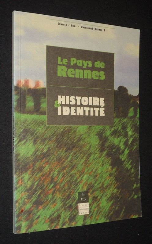 Le Pays de Rennes. Histoire et identité