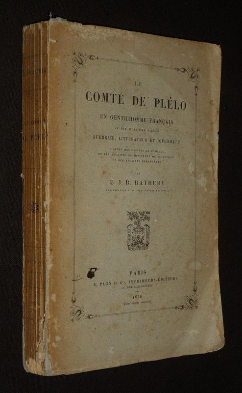 Le Comte de Plélo, un gentilhomme français au dix-huitième siècle, guerrier, littérateur et diplomate