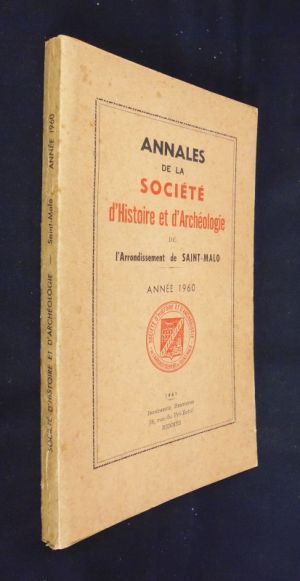 Annales de la société d'histoire et d'archéologie de l'arrondissement de Saint Malo, année 1960
