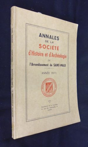 Annales de la société d'histoire et d'archéologie de l'arrondissement de Saint Malo, année 1971