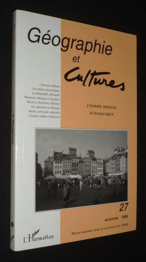 Géographie et cultures (n°27, automne 1997) : L'Europe médiane et balkanique