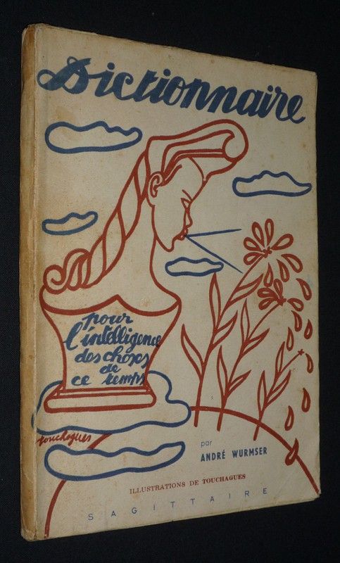 Dictionnaire pour l'intelligence des choses de ce temps