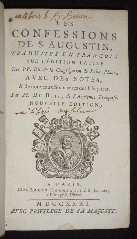 Les Confessions de S. Augustins, traduites en françois sur l'édition latine