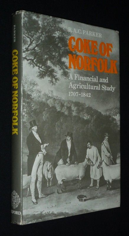 Coke of Norfolk : A Financial and Agricultural Study, 1707-1842