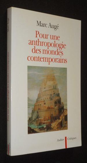 Pour une anthropologie des mondes contemporains