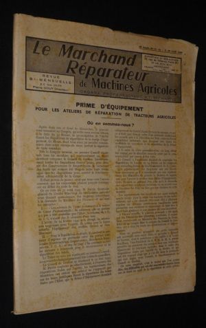 Le Marchand Réparateur de Machines Agricoles (25e année, n°11-12 du 5-20 juin 1949)
