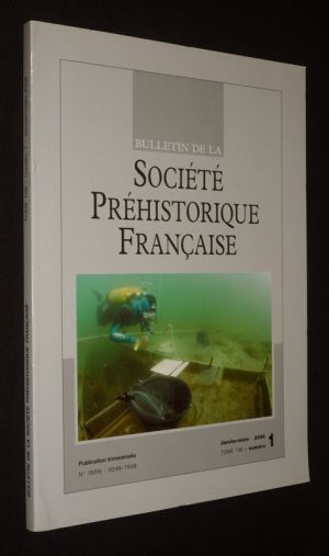 Bulletin de la Société Préhistorique Française - Tome 106, n°1, janvier-mars 2009