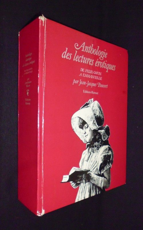 Anthologie des lectures érotiques. De Félix Gouin à Emmanuelle
