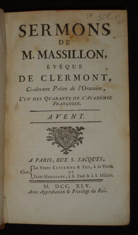 Sermons de M. Massillon, évêque de Clermont, ci-devant Prêtre de l'Oratoire, l'un des quarante de l'Académie Française : Avent