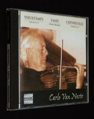Carlo Van Neste : Vieuxtemps - Ysaÿe - Chèvrefeuille (CD)