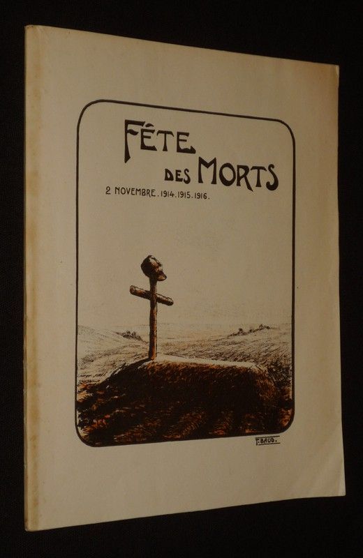 Fête des morts : Discours prononcés par le Colonel Le Ray au Cimetière de Lorient en l'honneur des soldats morts pour la Patrie les 2 novembre 1914, 1915, 1916