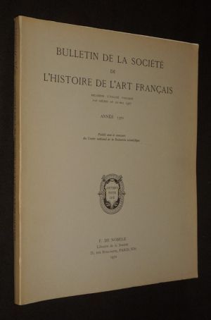 Bulletin de la Société de l'Histoire de l'Art français - Année 1970