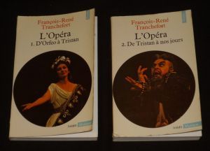 L'Opéra. Tome 1 : D'Orfeo à Tristan - Tome 2 : De Tristan à nos jours (2 volumes)