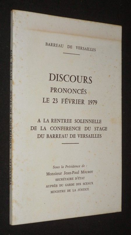 Barreau de Versailles. Discours prononcés le 23 février 1979 à la rentrée solennelle de la conférence du stage du bareau de Versailles