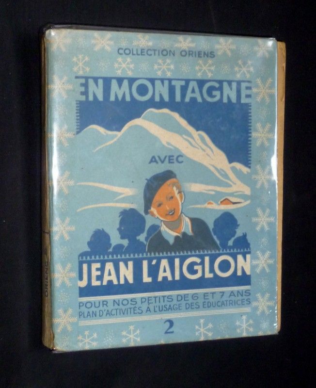 En montagne avec Jean l'Aiglon. Pour nos petits de 6 et 7 ans, plan d'activités à l'usage des éducatrices. 