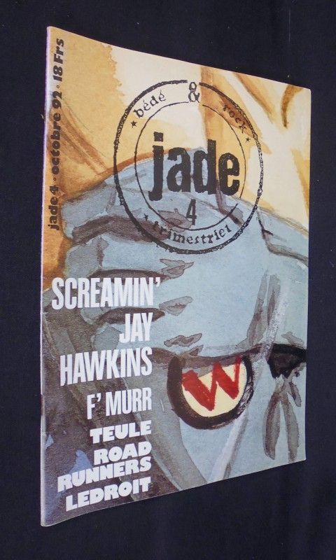 Jade (n°4, octobre 1992) : Screamin' Jay Hawkins - F' Murr - Teulé - Road Runners - Ledroit