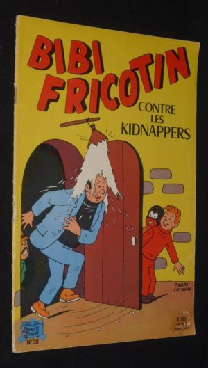 Bibi Fricotin contre les kidnappers (Les Beaux Albums de la Jeunesse Joyeuse, n°38)