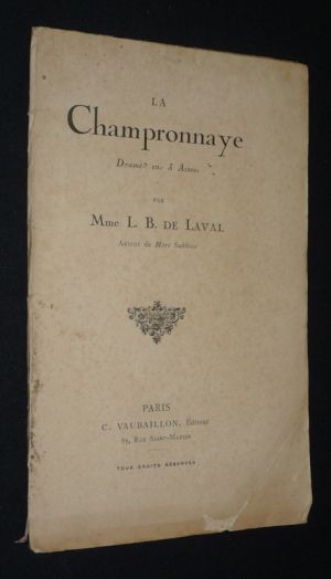 La Champronnaye. Drame en trois actes