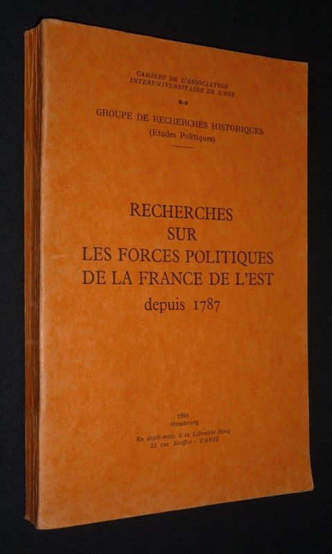 Recherches sur les forces politiques de la France de l'est depuis 1787