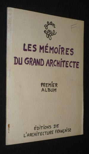 Les Mémoires du grand architecte. Premier album