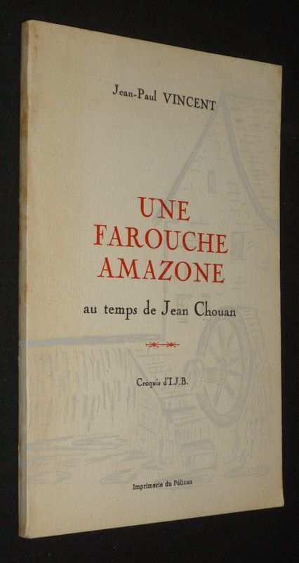 Une Farouche Amazone au temps de Jean Chouan