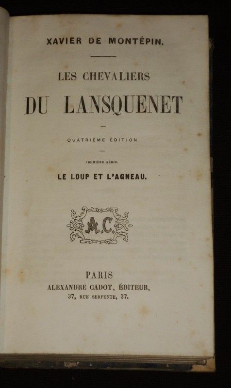 Les Chevaliers de Lansquenet. Première série : Le Loup et l'Agneau - Perdita - Danae - Esther et Pivoine (2 volumes