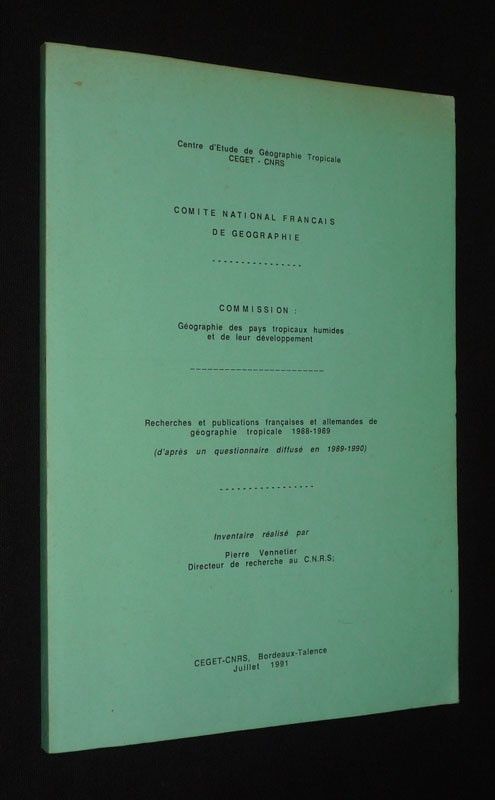 Comité National Français de Géographie. Commission : Géographie des pays tropicaux humide et de leur développement. Recherches et publications françaises et allemandes de géographie tropicale 1988-1989