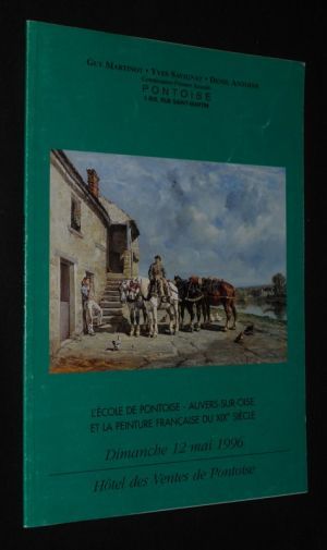 Guy Martinot, Yves Savignat, Denis Antoine, commissaires priseurs associés - L'Ecole de Pontoise - Auvers-sur-Oise et la peinture française du XIXe siècle (Pontoise, 12 mai 1996)