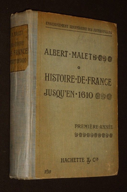 Histoire de France et notions sommaires d'histoire générale jusqu'en 1610. Première année