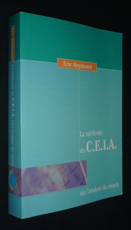 La Méthode du C.E.I.A. ou l'analyse du vivant