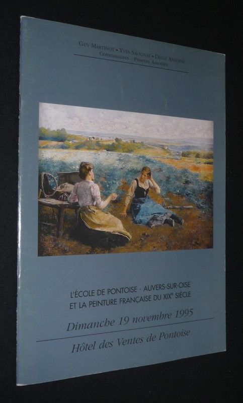 Guy Martinot, Yves Savignat, Denis Antoine, commissaires priseurs associés - Les Ecoles de Pontoise, Auvers-sur-Oise et de Barbizon - La peinture française du XIXe siècle (Pontoise, 5 décembre 1998)