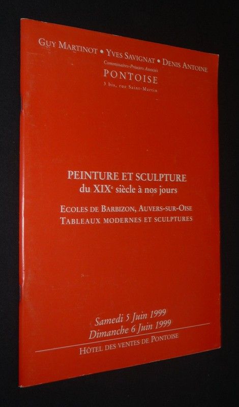 Guy Martinot, Yves Savignat, Denis Antoine, commissaires priseurs associés - Peinture et sculpture du XIXème siècle à nos jours : Ecoles de Barbizon, Auvers-sur-Oise. Tableaux modernes et sculptures (Pontoise, 5 et 6 juin 1999)