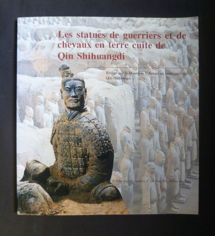 Les statues de guerriers et de chevaux en terre cuite de Qin Shihuangdi (copy)