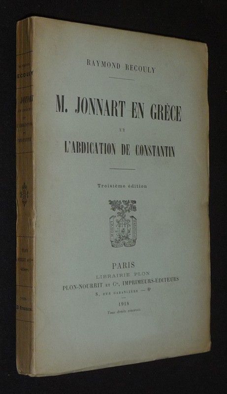 M. Jonnart en Grèce et l'abdication de Constantin