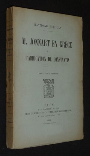 M. Jonnart en Grèce et l'abdication de Constantin