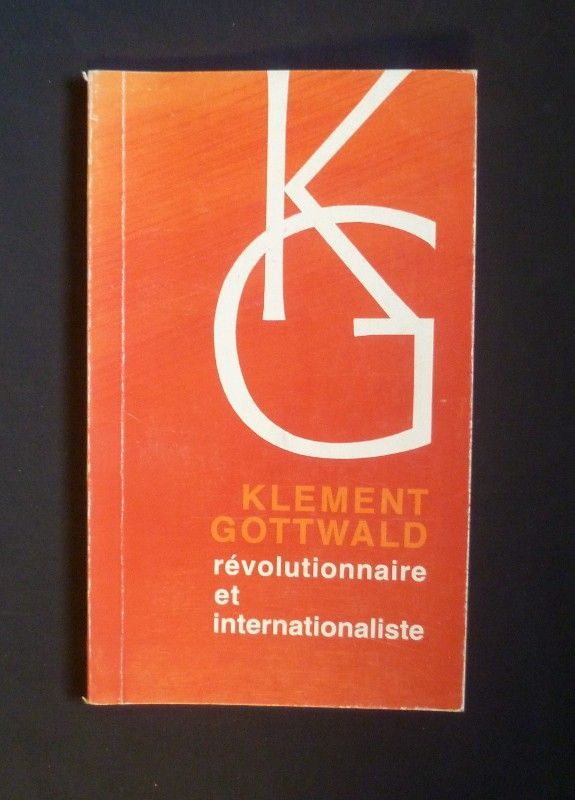 Klement Gottwald, révolutionnaire et internationaliste