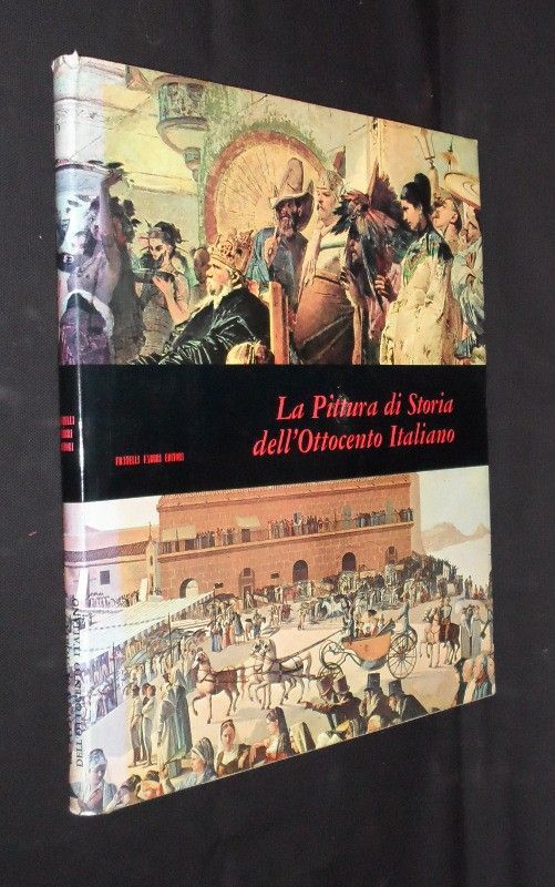 La Pittura di Storia dell'Ottocento Italiano