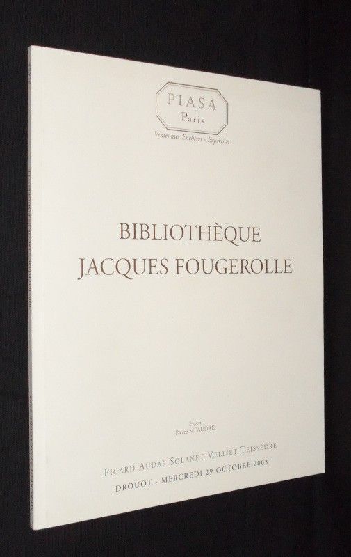 Piasa - Bibliothèque Jacques Fougerolle (Drouot Richelieu, 29 octobre 2003)