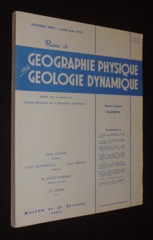 Revue de géographie physique et de géologie dynamique (2e série - Vol. XVI, Fasc. 2 : avril-mai 1974) : Numéro spécial - Evaporites