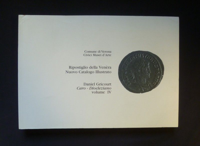 Ripostiglio della Venèra - nuovo Catalogo Illustrato Volume IV - Caro-Diocleziano
