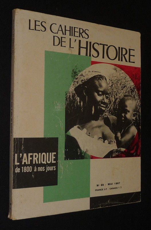 Les Cahiers de l'histoire (n°66, mai 1967) : L'Afrique de 1800 à nos jours