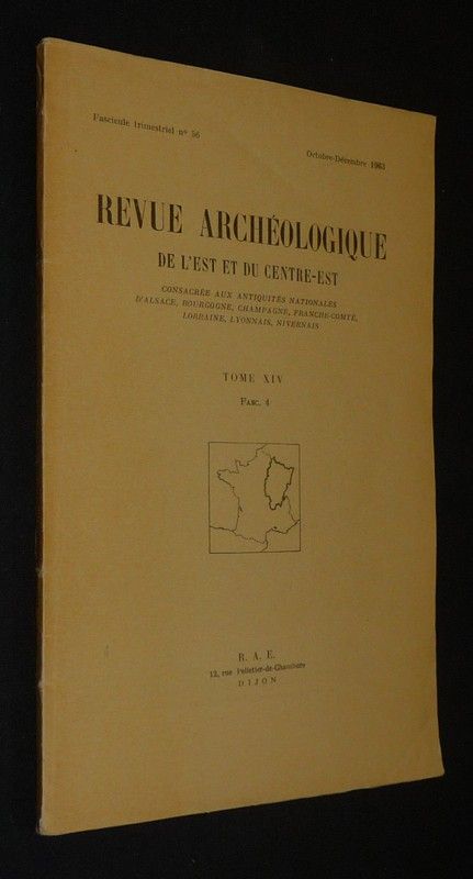 Revue archéologique de l'Est et du Centre-Est - Tome XIV, Fasc. 4 (Fascicule trimestriel n°56, octobre 1963)