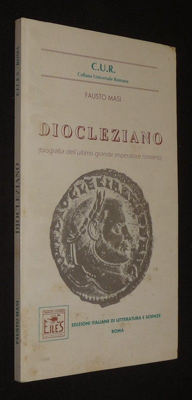 Diocleziano (biografia dell'ultimo grande imperatore romano)
