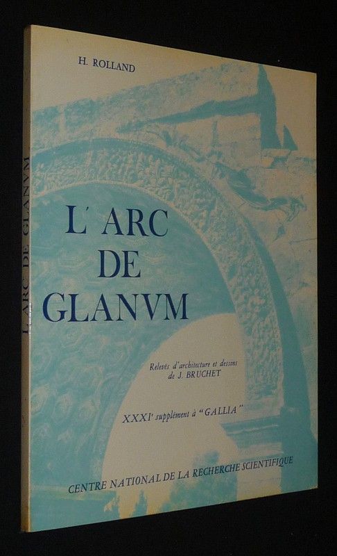 L'Arc de Glanum (XXXIe supplément à 