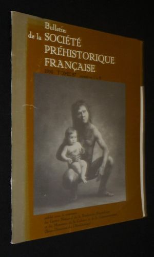 Bulletin de la Société préhistorique française, Tome 87 - 1990 (n°4, 6, 7 et 8)