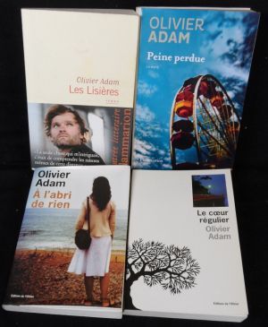 Lot de 4 romans d'Oliver Adam: ö l'abri de rien - Les Lisières - Le coeur régulier - Peine perdue (4 volumes)
